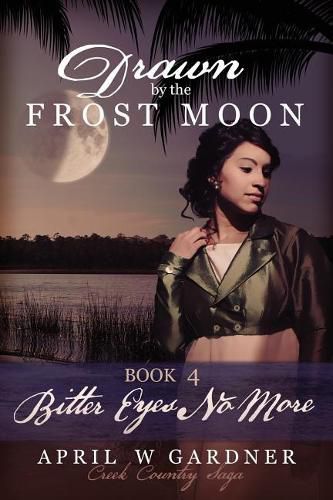 Drawn by the Frost Moon: Bitter Eyes No More