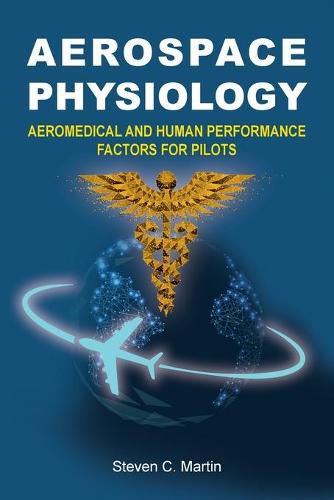 Cover image for Aerospace Physiology: Aeromedical and Human Performance Factors for Pilots