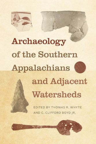 Cover image for Archaeology of the Southern Appalachians and Adjacent Watersheds