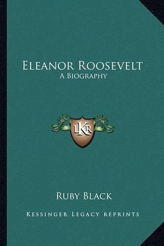 Eleanor Roosevelt: A Biography