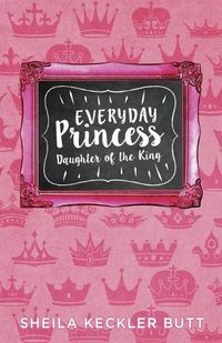 Cover image for Everyday Princess: Daughter of the King