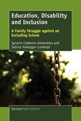 Cover image for Education, Disability and Inclusion: A Family Struggle against an Excluding School