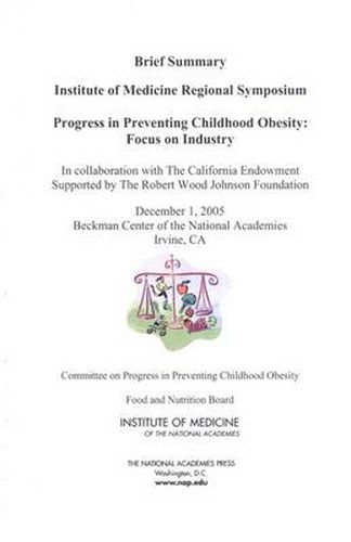 Cover image for Progress in Preventing Childhood Obesity: Focus on Industry, Brief Summary, Institute of Medicine Regional Symposium