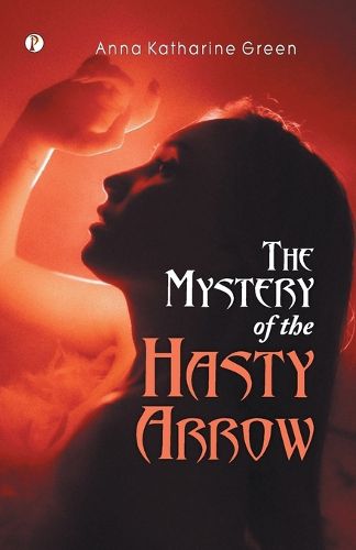 Cover image for The Mystery of the Hasty Arrow (Edition1st)