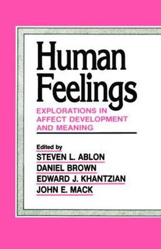 Cover image for Human Feelings: Explorations in Affect Development and Meaning