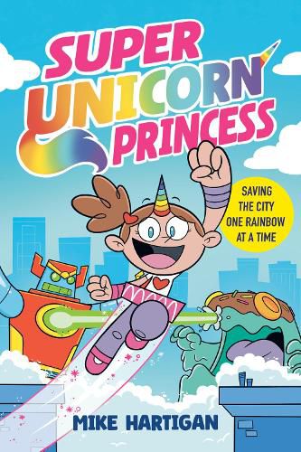 Cover image for Super Unicorn Princess: A Graphic Novel