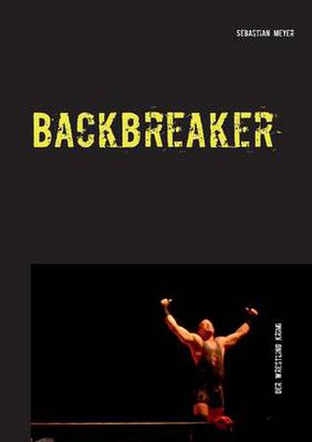 Cover image for Backbreaker - Der Wrestling Krimi