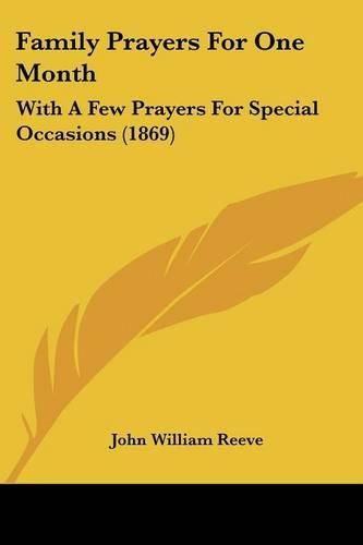 Family Prayers for One Month: With a Few Prayers for Special Occasions (1869)