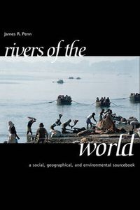 Cover image for Rivers of the World: A Social, Geographical, and Environmental Sourcebook