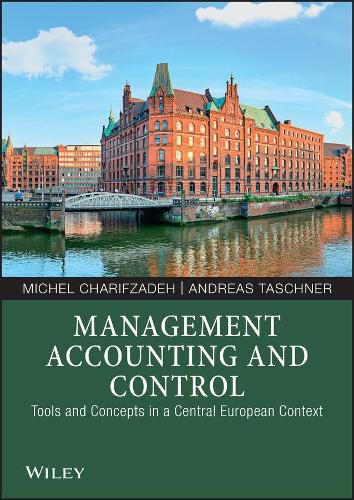 Cover image for Management Accounting and Control - Tools and Concepts in a Central European Context