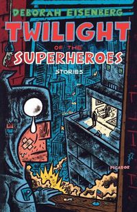 Cover image for Twilight of the Superheroes: Stories