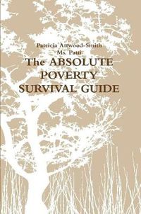 Cover image for The Absolute Poverty Survival Guide