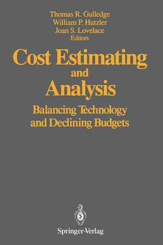 Cover image for Cost Estimating and Analysis: Balancing Technology and Declining Budgets