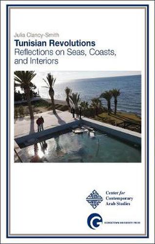 Cover image for Tunisian Revolutions: Reflections on Seas, Coasts, and Interiors