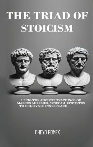 Cover image for The Triad of Stoicism