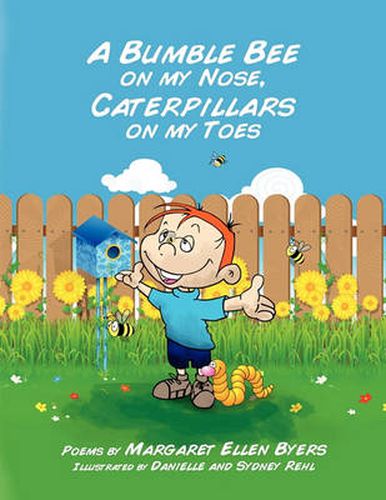 Cover image for A Bumble Bee on my Nose, Caterpillars on my Toes
