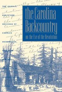 Cover image for The Carolina Backcountry on the Eve of the Revolution and Other Writings