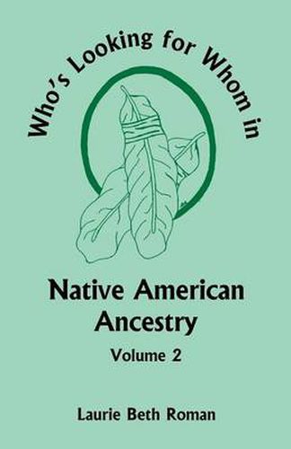 Cover image for Who's Looking for Whom in Native American Ancestry, Volume 2