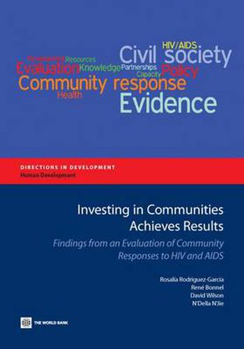 Cover image for Investing in Communities Achieves Results: Findings from an Evaluation of Community Responses to HIV and AIDS
