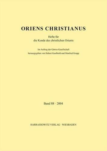 Cover image for Oriens Christianus 88 (2004): Hefte Fur Die Kunde Des Christlichen Orients