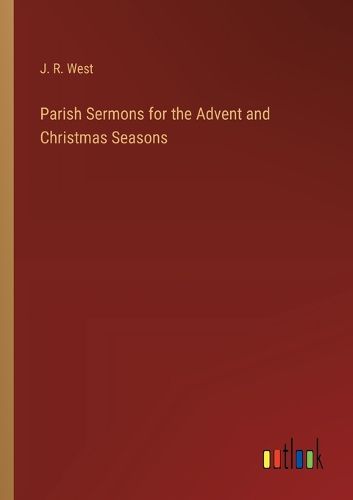 Cover image for Parish Sermons for the Advent and Christmas Seasons