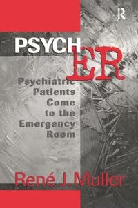 Cover image for Psych ER: Psychiatric Patients Come to the Emergency Room