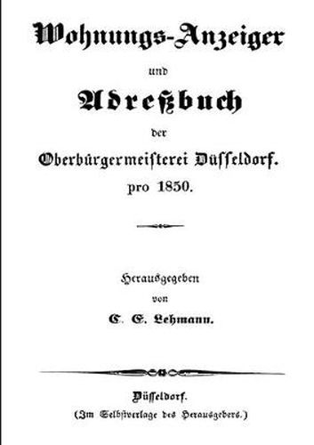 Cover image for Wohnungs-Anzeiger und Adressbuch der Oberburgermeisterei Dusseldorf pro 1850