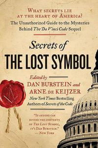 Cover image for Secrets of the Lost Symbol: The Unauthorized Guide to the Mysteries Behind the Da Vinci Code Sequel
