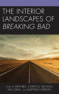 Cover image for The Interior Landscapes of Breaking Bad
