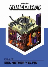 Cover image for Minecraft. Guia De: El Nether Y El Fin / Minecraft: Guide to the Nether & the En D