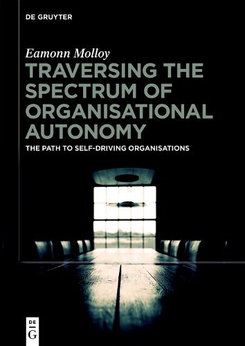 Cover image for Traversing the Spectrum of Organizational Autonomy