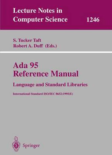 Ada 95 Reference Manual: Language and Standard Libraries: International Standard ISO/IEC 8652:1995 (E)