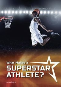 Cover image for What Makes a Superstar Athlete?