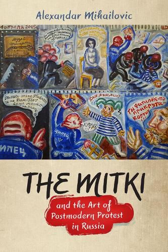 Cover image for The Mitki and the Art of Postmodern Protest in Russia