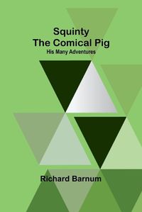 Cover image for Squinty the Comical Pig