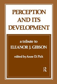 Cover image for Perception and Its Development: A Tribute To Eleanor J. Gibson