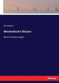 Cover image for Westindische Skizzen: Reise-Erinnerungen