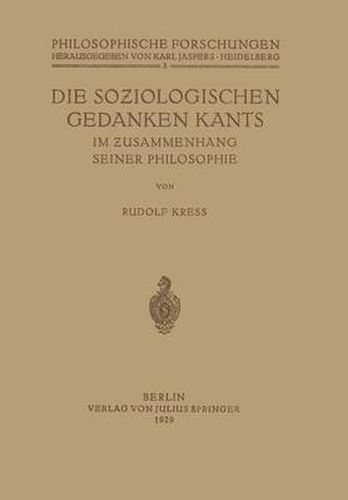 Die Soziologischen Gedanken Kants Im Zusammenhang Seiner Philosophie