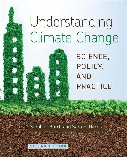 Understanding Climate Change: Science, Policy, and Practice