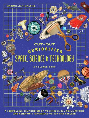 Cover image for Cut-out Curiosities Space, Science & Technology: A Collage Book