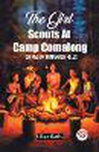 Cover image for The Girl Scouts At Camp Comalong Or Peg Of Tamarack Hills