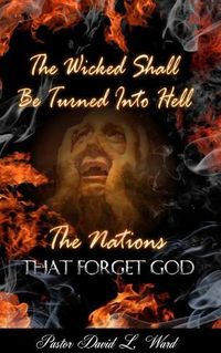 Cover image for The Wicked Shall Be Turned Into Hell