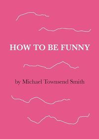 Cover image for How to Be Funny