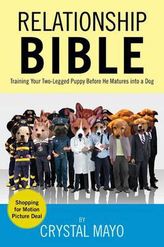 Cover image for Relationship Bible: Training Your Two-Legged Puppy Before He Matures Into a Dog