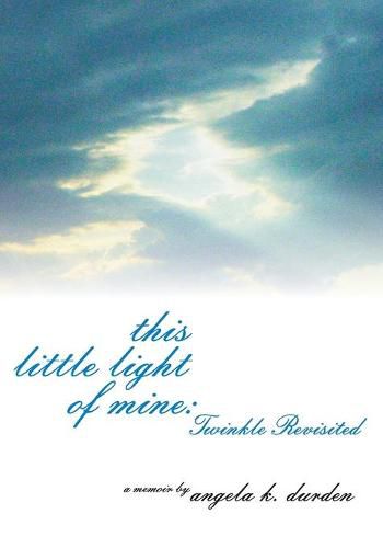 Cover image for This Little Light of Mine: Twinkle Revisited