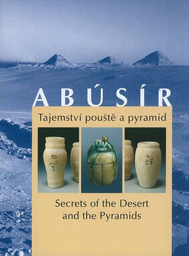 Cover image for Abusir: Secrets of the Desert and the Pyramids