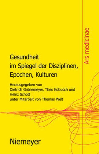 Cover image for Gesundheit Im Spiegel Der Disziplinen, Epochen, Kulturen