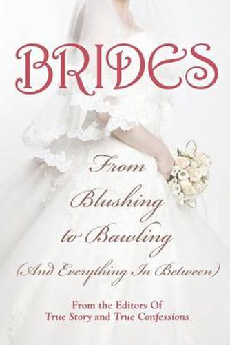 Cover image for Brides: From Blushing To Bawling