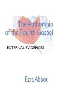 Cover image for Authorship of the Fourth Gospel