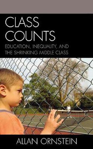 Cover image for Class Counts: Education, Inequality, and the Shrinking Middle Class